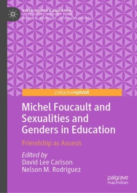 Nelson M. Rodriguez, David Lee Carlson - Michel Foucault and Sexualities and Genders in Education, E-bok
