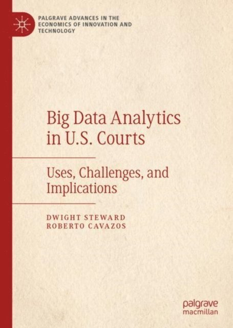 Roberto Cavazos, Dwight Steward - Big Data Analytics in U.S. Courts, E-bok