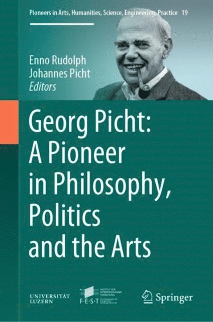 Johannes Picht, Enno Rudolph - Georg Picht: A Pioneer in Philosophy, Politics and the Arts, E-bok