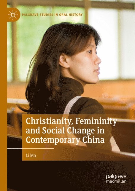 Li Ma - Christianity, Femininity and Social Change in Contemporary China, E-bok