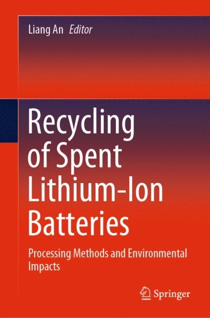 Liang An - Recycling of Spent Lithium-Ion Batteries, E-bok