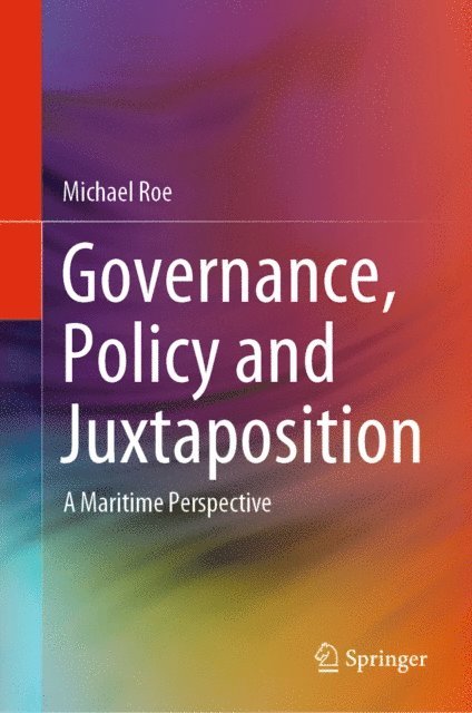 Michael Roe - Governance, Policy and Juxtaposition, E-bok