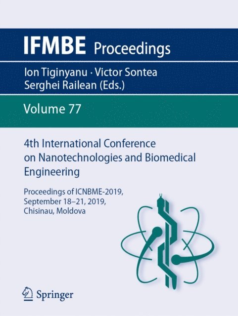 Serghei Railean, Victor Sontea, Ion Tiginyanu - 4th International Conference on Nanotechnologies and Biomedical Engineering, E-bok