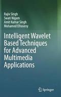 Intelligent Wavelet Based Techniques for Advanced Multimedia Applications