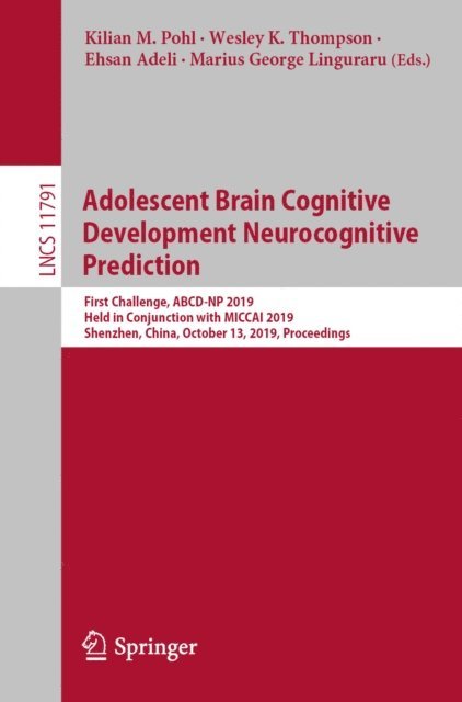 Marius George Linguraru, Ehsan Adeli, Wesley K. Thompson, Kilian M. Pohl - Adolescent Brain Cognitive Development Neurocognitive Prediction, E-bok