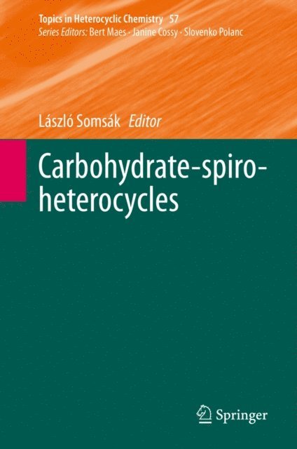 Laszlo Somsak - Carbohydrate-spiro-heterocycles, E-bok
