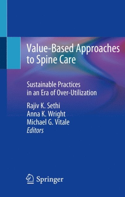 Michael G. Vitale, Anna K. Wright, Rajiv K. Sethi - Value-Based Approaches to Spine Care, E-bok