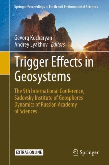 Andrey Lyakhov, Gevorg Kocharyan - Trigger Effects in Geosystems, E-bok