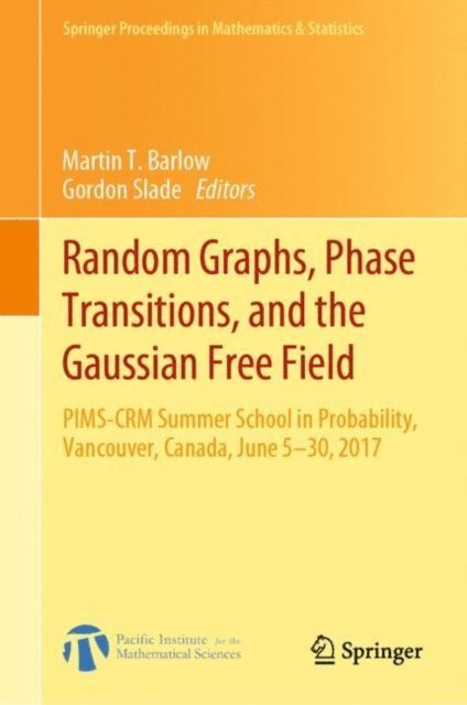 Gordon Slade, Martin T. Barlow - Random Graphs, Phase Transitions, and the Gaussian Free Field, E-bok