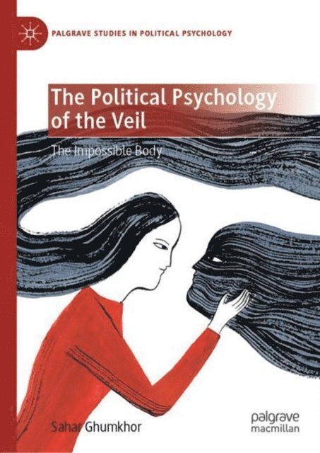 Sahar Ghumkhor - Political Psychology of the Veil, E-bok