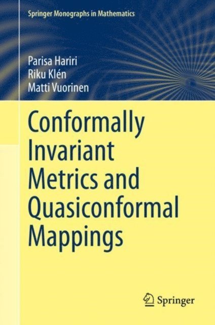Matti Vuorinen, Riku Klen, Parisa Hariri - Conformally Invariant Metrics and Quasiconformal Mappings, E-bok