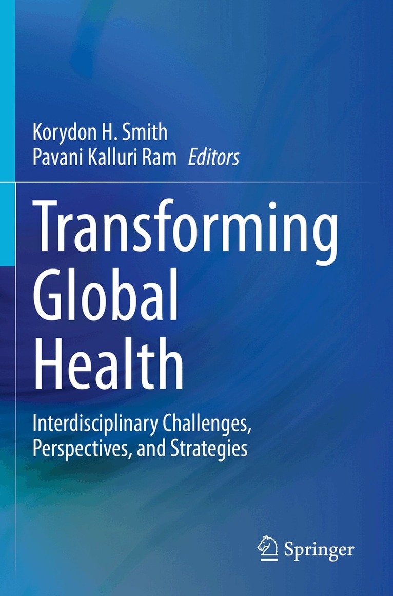Korydon H. Smith, Pavani Kalluri Ram - Transforming Global Health, Häftad