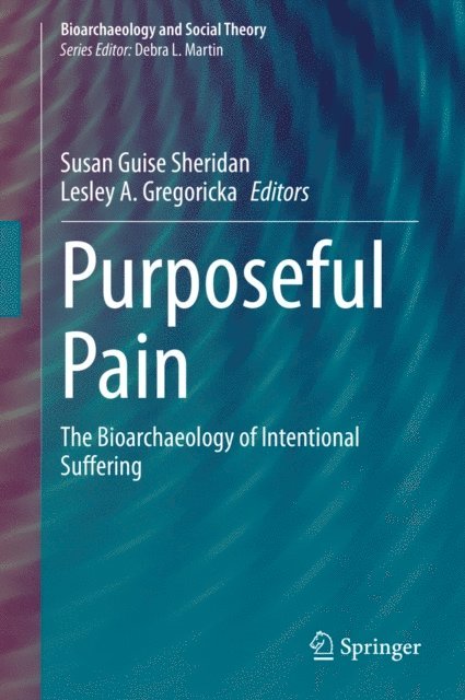 Lesley A. Gregoricka, Susan Guise Sheridan - Purposeful Pain, E-bok