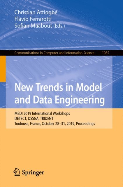 Sofian Maabout, Flavio Ferrarotti, Christian Attiogbe - New Trends in Model and Data Engineering, E-bok