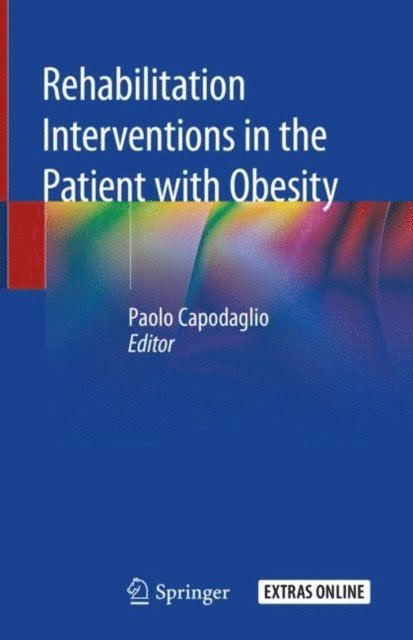 Paolo Capodaglio - Rehabilitation interventions in the patient with obesity, E-bok