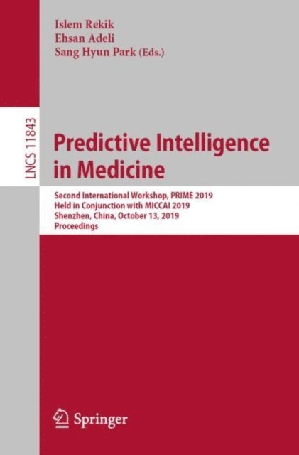 Sang Hyun Park, Ehsan Adeli, Islem Rekik - Predictive Intelligence in Medicine, E-bok