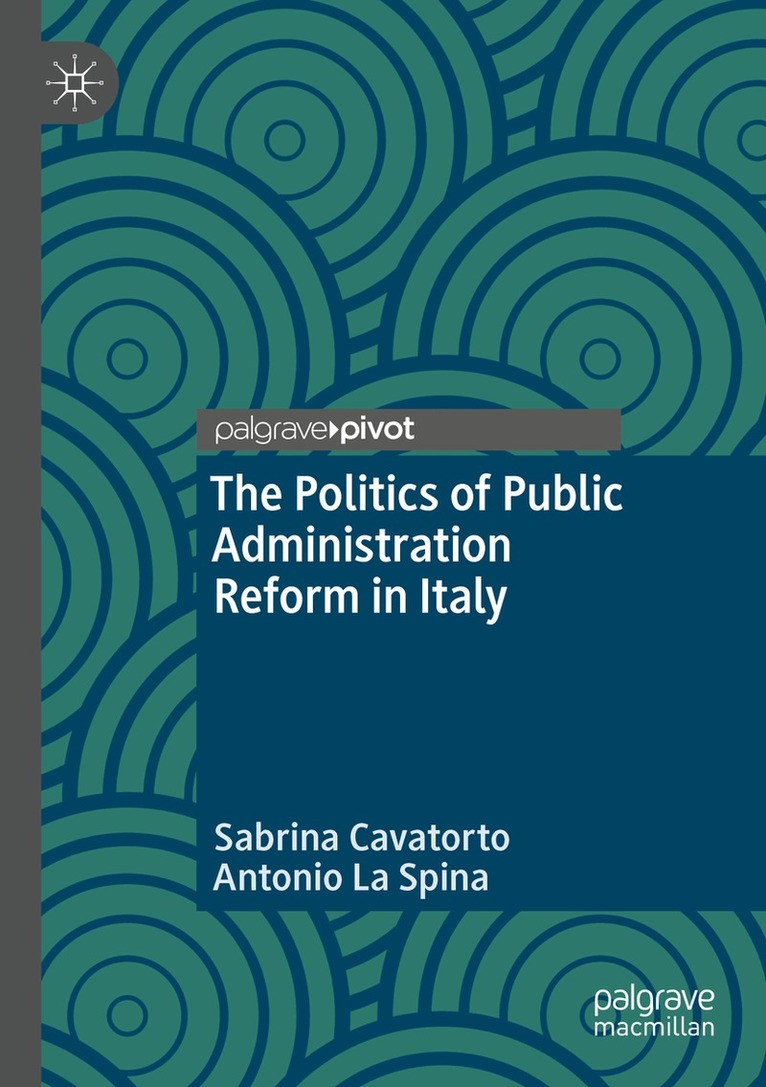 Sabrina Cavatorto, Antonio La Spina - Politics of Public Administration Reform in Italy, Häftad. Tillgänglighet: Lägg i varukorg