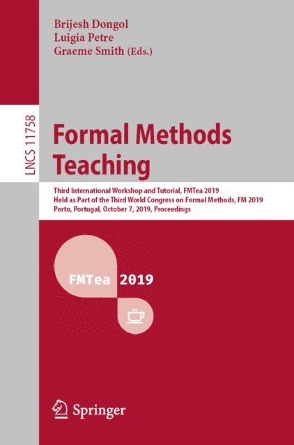 Graeme Smith, Luigia Petre, Brijesh Dongol - Formal Methods Teaching, E-bok