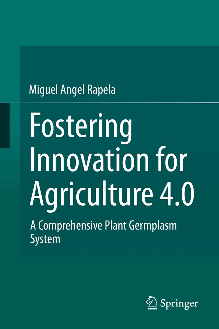 Miguel Angel Rapela - Fostering Innovation for Agriculture 4.0, Inbunden