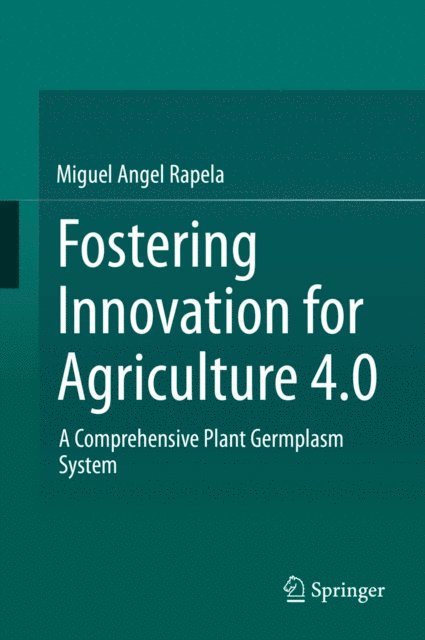 Miguel Angel Rapela - Fostering Innovation for Agriculture 4.0, E-bok