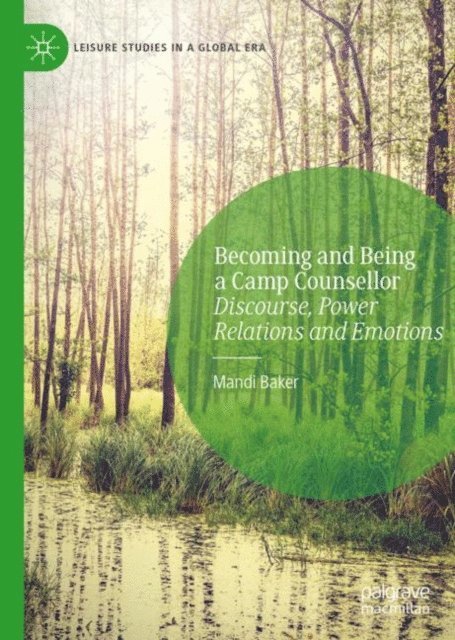 Mandi Baker - Becoming and Being a Camp Counsellor, E-bok