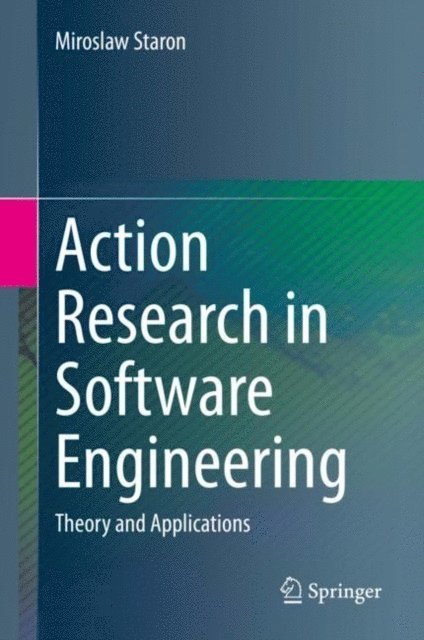 Miroslaw Staron - Action Research in Software Engineering, E-bok