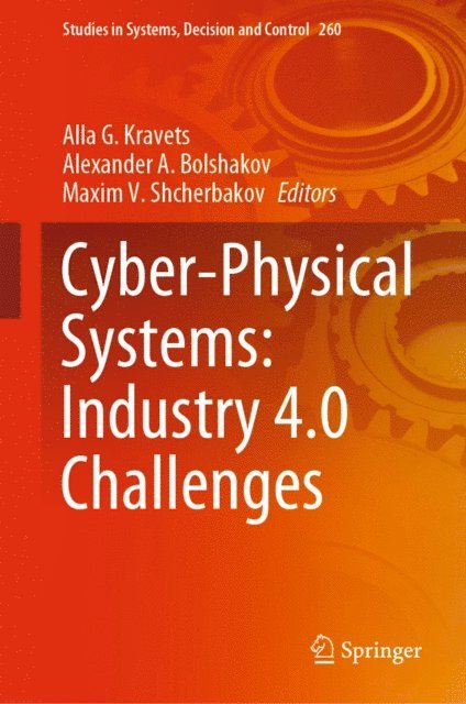 Maxim V. Shcherbakov, Alexander A. Bolshakov, Alla G. Kravets - Cyber-Physical Systems: Industry 4.0 Challenges, E-bok