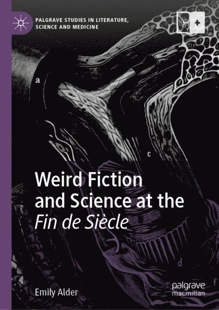 Emily Alder - Weird Fiction and Science at the Fin de Siecle, E-bok