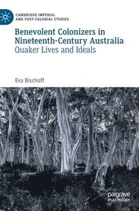 Benevolent Colonizers in Nineteenth-Century Australia