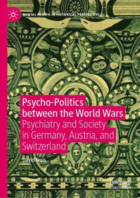 David Freis - Psycho-Politics between the World Wars, E-bok