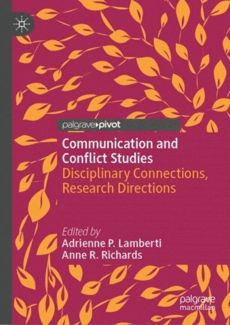 Anne R. Richards, Adrienne P. Lamberti - Communication and Conflict Studies, E-bok