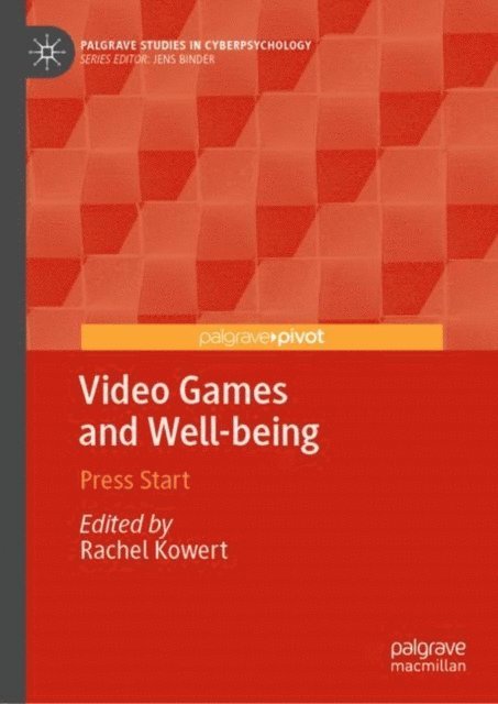 Rachel Kowert - Video Games and Well-being, E-bok