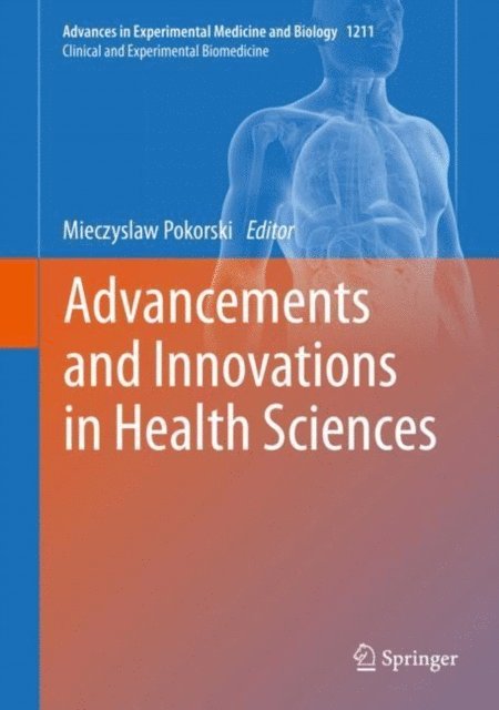 Mieczyslaw Pokorski - Advancements and Innovations in Health Sciences, E-bok