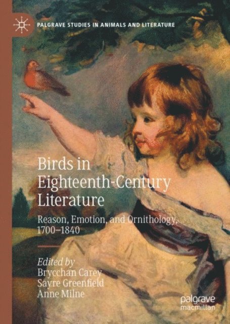 Anne Milne, Sayre Greenfield, Brycchan Carey - Birds in Eighteenth-Century Literature, E-bok