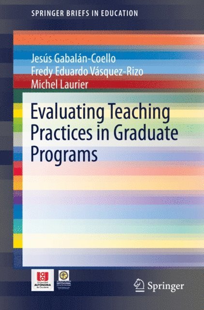 Michel Laurier, Fredy Eduardo Vasquez-Rizo, Jesus Gabalan-Coello - Evaluating Teaching Practices in Graduate Programs, E-bok