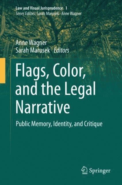 Sarah Marusek, Anne Wagner - Flags, Color, and the Legal Narrative, E-bok