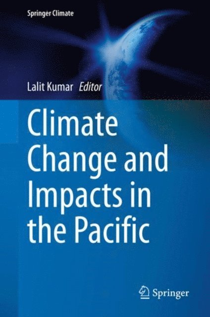 Lalit Kumar - Climate Change and Impacts in the Pacific, E-bok