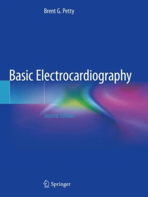 Brent G. Petty - Basic Electrocardiography, E-bok