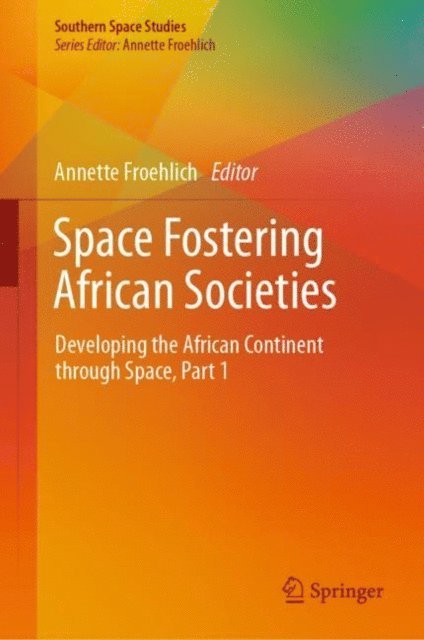 Annette Froehlich - Space Fostering African Societies, E-bok