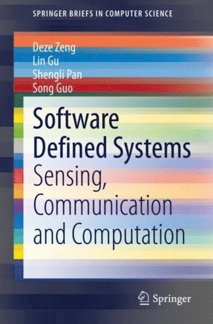 Song Guo, Shengli Pan, Lin Gu, Deze Zeng - Software Defined Systems, E-bok