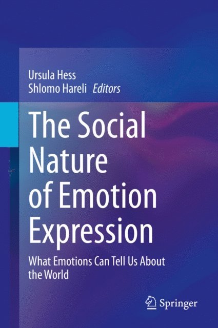 Shlomo Hareli, Ursula Hess - Social Nature of Emotion Expression, E-bok