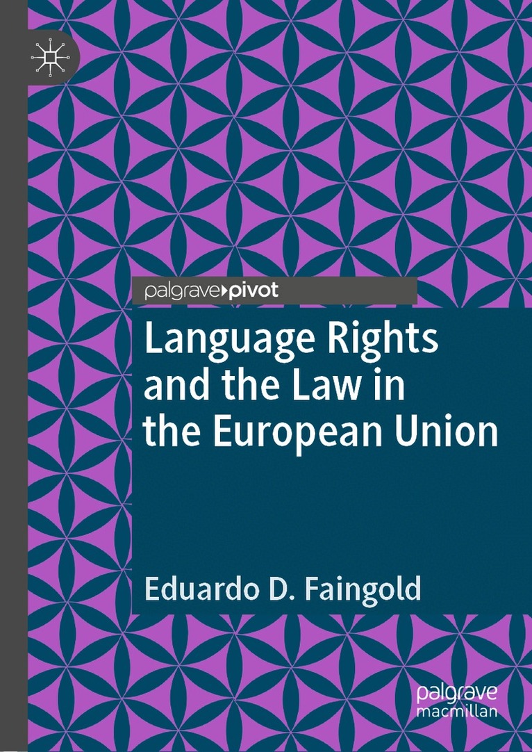 Eduardo D. Faingold - Language Rights and the Law in the European Union, Inbunden. Tillgänglighet: Lägg i varukorg