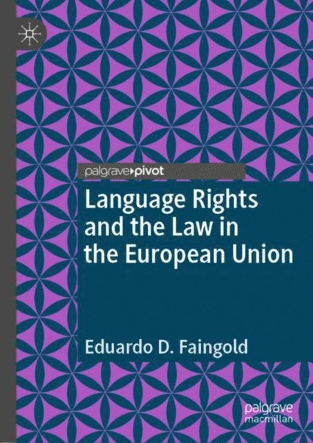 Eduardo D. Faingold - Language Rights and the Law in the European Union, E-bok. Tillgänglighet: Lägg i varukorg