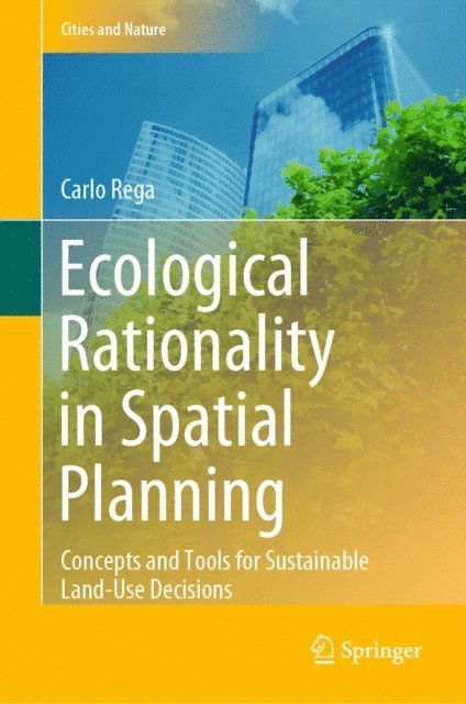 Carlo Rega - Ecological Rationality in Spatial Planning, E-bok