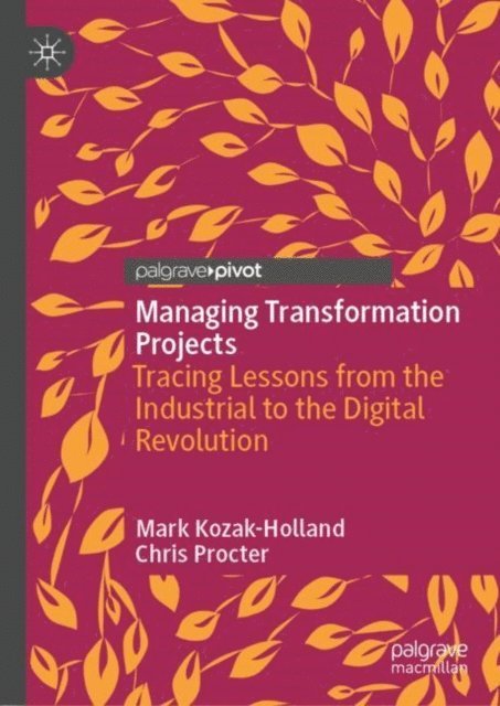 Chris Procter, Mark Kozak-Holland - Managing Transformation Projects, E-bok