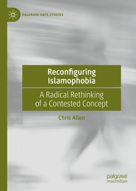 Chris Allen - Reconfiguring Islamophobia, E-bok