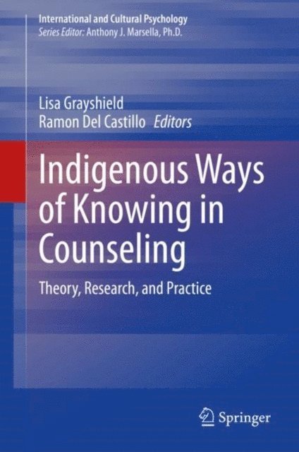 Ramon Del Castillo, Lisa Grayshield - Indigenous Ways of Knowing in Counseling, E-bok