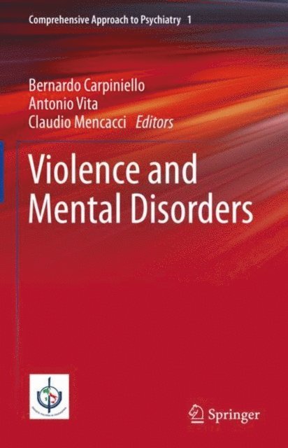 Claudio Mencacci, Antonio Vita, Bernardo Carpiniello - Violence and Mental Disorders, E-bok