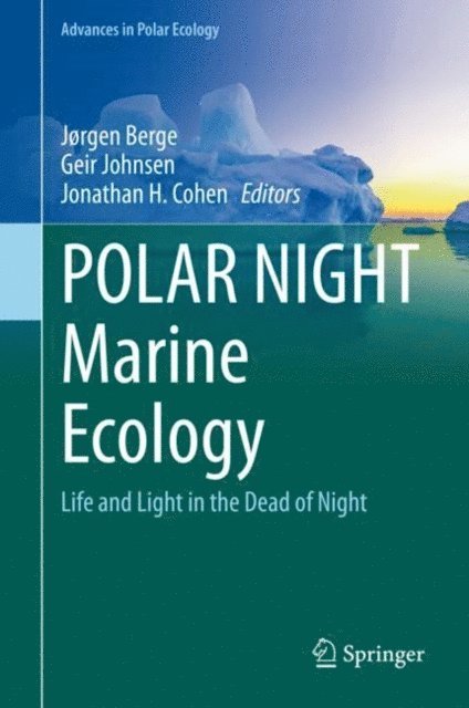 Jonathan H. Cohen, Geir Johnsen, Jorgen Berge - POLAR NIGHT Marine Ecology, E-bok