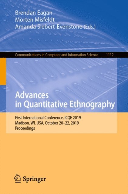 Amanda Siebert-Evenstone, Morten Misfeldt, Brendan Eagan - Advances in Quantitative Ethnography, E-bok